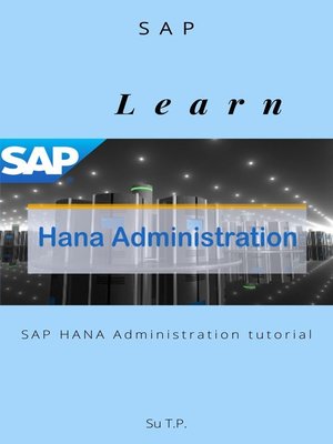 cover image of Learn SAP HANA Administration